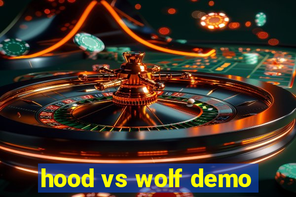 hood vs wolf demo